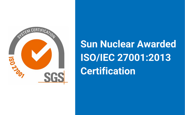 Sun Nuclear Awarded ISO/IEC 27001:2013 Certification