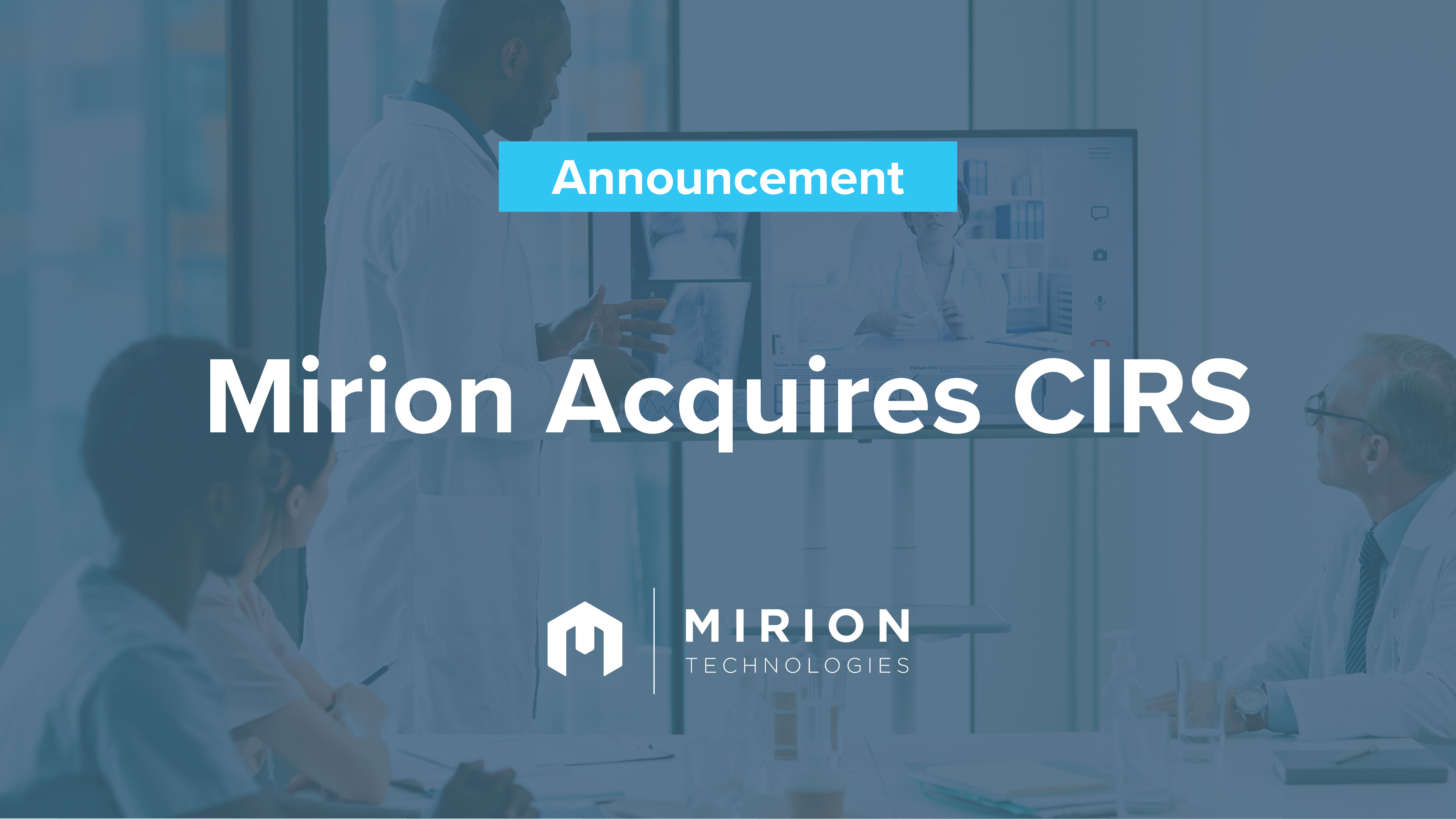 Mirion Technologies, Inc. Completes Acquisition of Computerized Imaging Reference Systems, Inc.